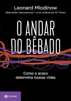 Livro O Andar do Bêbado - Leonard Mlodinow