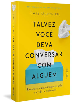 Talvez Você Deva Conversar Com Alguém: Uma Terapeuta, O Terapeuta Dela E A Vida De Todos Nós Capa Comum