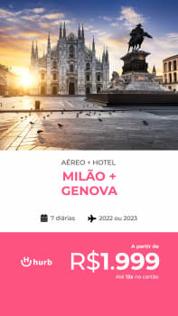 Pacote de Viagem Milão + Genova - 2022 e 2023 - Aéreo + Hospedagem
