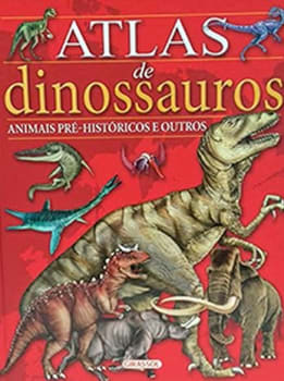 Livro Atlas de Dinossauros e Animais Pré-Históricos (Capa dura) - Maria Lorente