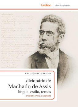 eBook Dicionário de Machado de Assis: Língua, Estilo, Temas - Castelar de Carvalho