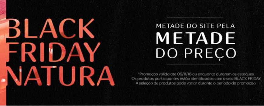 BLACK FRIDAY NATURA - PRODUTOS COM ATÉ 50%OFF + CUPOM EXCLUSIVO DE 10%