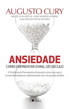 Ansiedade: Como enfrentar o mal do século Capa comum – 29 novembro 2013