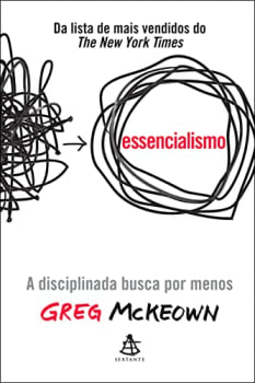eBook Essencialismo: A Disciplinada Busca por Menos - Greg Mckeown