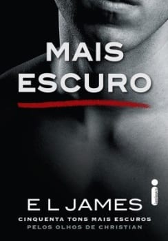 Ebook - Mais Escuro (Grey Vol. 2) - Cinquenta Tons Mais Escuros pelos Olhos de Christian