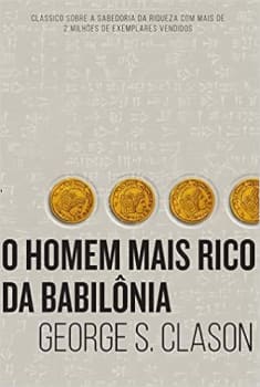 O homem mais rico da Babilônia Capa comum – Edição padrão, 4 agosto 2017