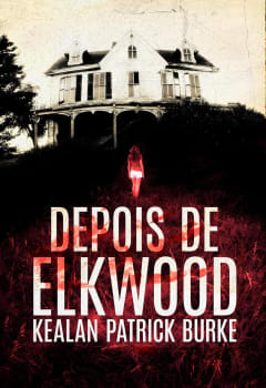 eBook Depois de Elkwood - Kealan Patrick Burke