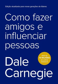 Livro Como Fazer Amigos e Influenciar Pessoas Dale Carnegie