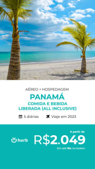 Pacote de Viagem Panamá All Inclusive - 2023 - Aéreo + Hospedagem com Comida e Bebida Liberados 