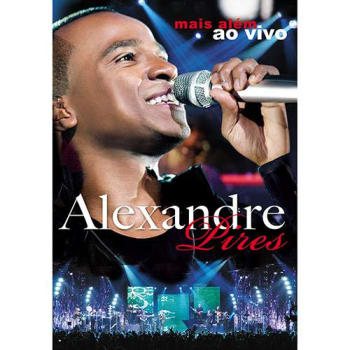 Blu-ray Alexandre Pires - Mais Alem ao Vivo