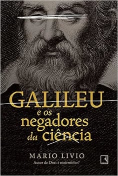 Galileu E Os Negadores Da Ciência Capa Comum – 7 Junho 2021