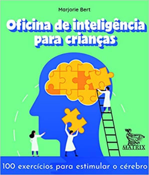 Oficina de inteligência para crianças: 100 exercícios para estimular o cérebro (Português) Folha solta