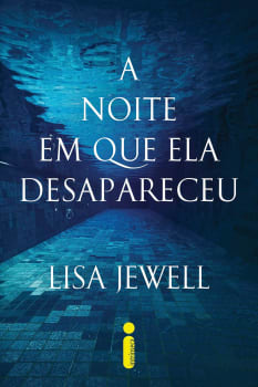 eBook A Noite em Que Ela Desapareceu - Lisa Jewell