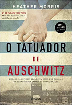 Livro O Tatuador de Auschwitz - Heather Morris