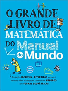 O grande livro de matemática do Manual do Mundo - Workman Publishing