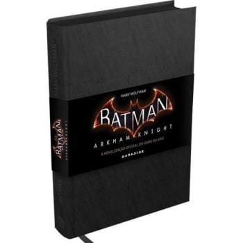 Livro - Batman - Arkham Knight : A Novelização Oficial do Game do Ano