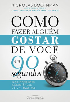 Livro - Como Fazer Alguém Gostar De Você Em 90 Segundos